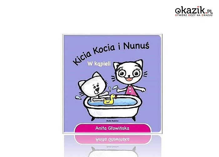 Seria edukacyjnych książeczek dla najmłodszych o Kici Koci i jej braciszku Nunusiu